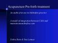 Acupuncture Pre-birth treatment PowerPoint PPT Presentation