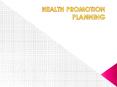 HEALTH PROMOTION PLANNING PowerPoint PPT Presentation