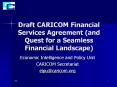 Draft CARICOM Financial Services Agreement (and Quest for a Seamless Financial Landscape) PowerPoint PPT Presentation