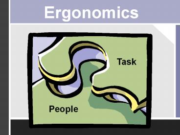 Ergonomics