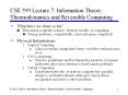 CSE 599 Lecture 7: Information Theory, Thermodynamics and Reversible Computing PowerPoint PPT Presentation