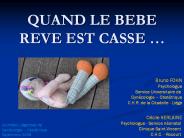 QUAND LE BEBE REVE EST CASSE 