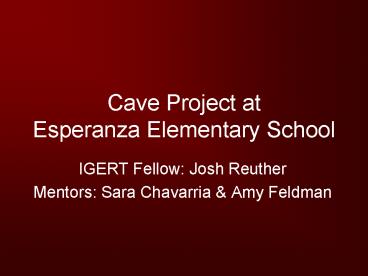 Cave Project at Esperanza Elementary School