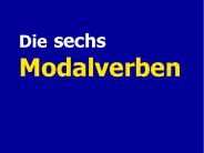 Die sechs Modalverben