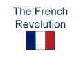 The French Revolution PowerPoint PPT Presentation