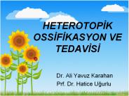HETEROTOPIK OSSIFIKASYON VE TEDAVISI