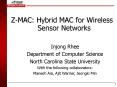 Z-MAC: Hybrid MAC for Wireless Sensor Networks PowerPoint PPT Presentation
