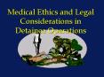 Medical Ethics and Detainee Operations PowerPoint PPT Presentation