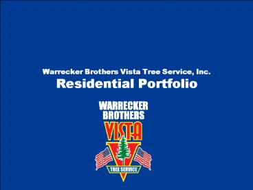 Warrecker Brothers Vista Tree Service, Inc. Residential Portfolio