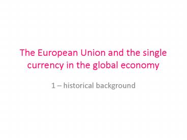 The European Union and the single currency in the global economy