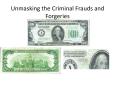 Unmasking the Criminal Frauds and Forgeries PowerPoint PPT Presentation