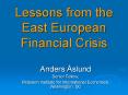 Lessons from the East European Financial Crisis PowerPoint PPT Presentation