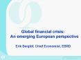Global financial crisis:               An emerging European perspective PowerPoint PPT Presentation