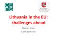 Lithuania in the EU: challenges ahead PowerPoint PPT Presentation
