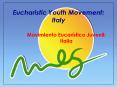 Eucharistic Youth Movement: Italy PowerPoint PPT Presentation