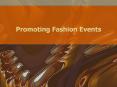 Promoting Fashion Events PowerPoint PPT Presentation