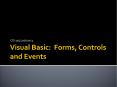 Visual Basic: Forms, Controls and Events PowerPoint PPT Presentation