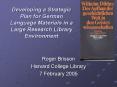 Developing a Strategic Plan for German Language Materials in a Large Research Library Environment PowerPoint PPT Presentation