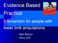 Evidence Based Practice: Intervention for people with lower limb amputations PowerPoint PPT Presentation