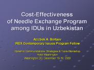 Cost-Effectiveness of Needle Exchange Program among IDUs in Uzbekistan
