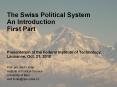 The Swiss Political System An Introduction First Part  Presentation at the Federal Institute of Technology Lausanne, Oct. 21, 2010 PowerPoint PPT Presentation