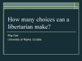 How many choices can a libertarian make? PowerPoint PPT Presentation