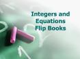 Integers and Equations Flip Books PowerPoint PPT Presentation