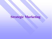 Strategic Marketing