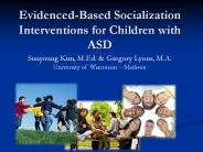 Evidenced-Based Socialization Interventions for Children with ASD