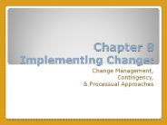 Chapter 8 Implementing Change: