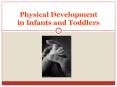 Physical Development in Infants and Toddlers PowerPoint PPT Presentation