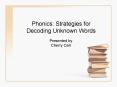 Phonics: Strategies for Decoding Unknown Words PowerPoint PPT Presentation