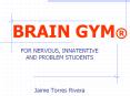 BRAIN GYM PowerPoint PPT Presentation