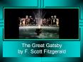 The Great Gatsby by F. Scott Fitzgerald PowerPoint PPT Presentation