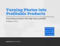 Turning Photos into Profitable Products PowerPoint PPT Presentation