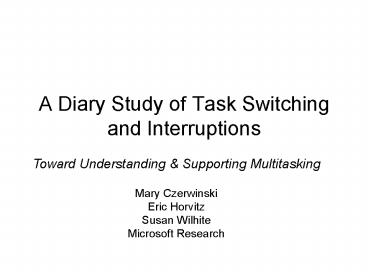 A Diary Study of Task Switching and Interruptions