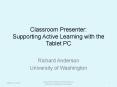 Classroom Presenter: Supporting Active Learning with the Tablet PC PowerPoint PPT Presentation