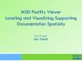 MSD Facility Viewer Locating and Visualizing Supporting Documentation Spatially PowerPoint PPT Presentation
