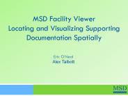 MSD Facility Viewer Locating and Visualizing Supporting Documentation Spatially