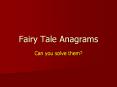 Fairy Tale Anagrams PowerPoint PPT Presentation