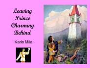 Leaving Prince Charming Behind