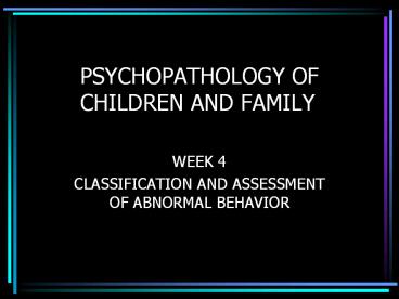 PSYCHOPATHOLOGY OF CHILDREN AND FAMILY