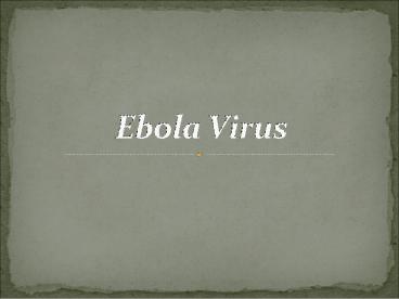 Ebola Virus
