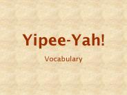 Yipee-Yah!