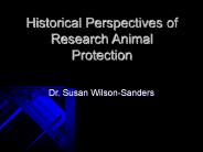 Historical Perspectives of Research Animal Protection