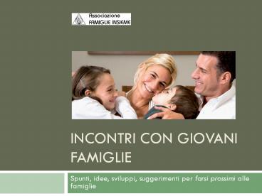 Incontri con giovani famiglie