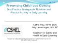 Preventing Childhood Obesity: Best Practice Strategies in Nutrition and Physical Activity in Early Learning PowerPoint PPT Presentation