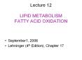 Lecture 12 LIPID METABOLISM FATTY ACID OXIDATION PowerPoint PPT Presentation