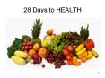 28 Days to HEALTH PowerPoint PPT Presentation