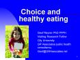 Choice and healthy eating PowerPoint PPT Presentation